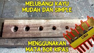 melubangi kayu menggunakan mata bor kipas. by SK.