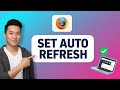 How to SET AUTO REFRESH in Mozilla Firefox (Step by Step)