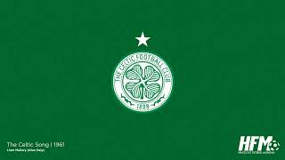HINO DO CELTIC | The Celtic Song - Hino Oficial do Celtic FC | Legendado | 1961 🏴󠁧󠁢󠁳󠁣󠁴󠁿