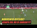 🔴 HARUSNYA OFFSIDE? KENAPA GOL MU DISAHKAN ?? INI PENJELASAN NYA