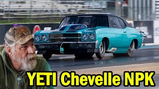 Street Outlaws: Finally The YETI Chevelle Hits the Track for NPK Testing