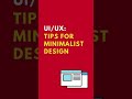 UI/UX l Tips For Minimalist Design l #Shorts
