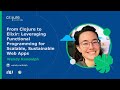 Clojure to Elixir: Functional programming for scalable & sustainable apps | Clojure South 2025