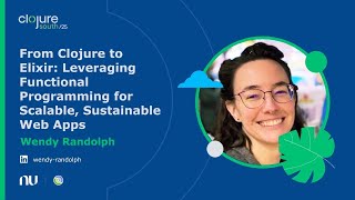 Clojure to Elixir: Functional programming for scalable & sustainable apps | Clojure South 2025
