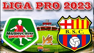 Mushuc Runa vs Barcelona Fecha 4 LigaPro 2023 EN VIVO