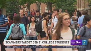 Scammers target Gen Z, college students