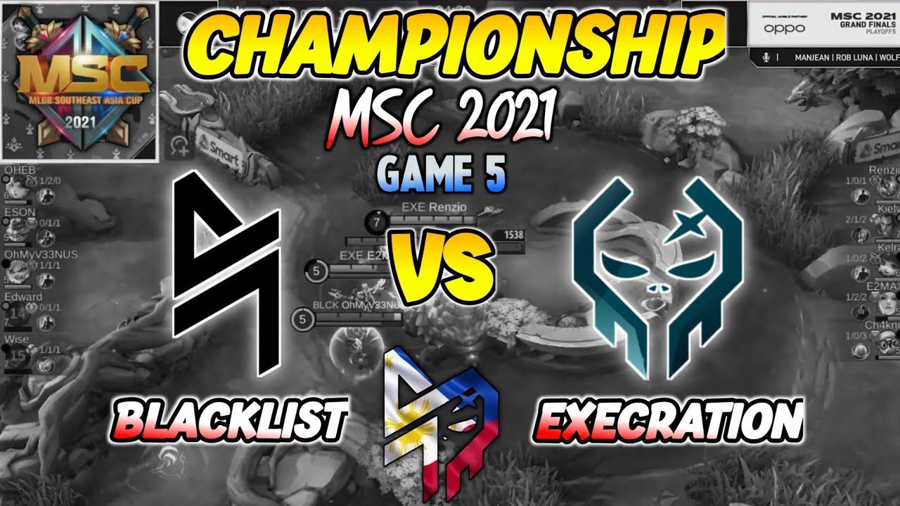 EXECRATION VS BLACKLIST - GAME 5 | MSC 2021 GRAND FINALS | MLBB - YouTube