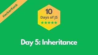 HackerRank Day 5: Inheritance problem solution in JavaScript | 10 Days of JS | Programmingoneonone