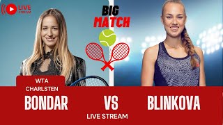 WTA Live Anna Bondar vs Anna Blinkova CHARLESTON Open 2023 Live Tennis MATCH SCORE PLAY STREAM