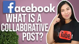 What is a Collaborative Post on Facebook?