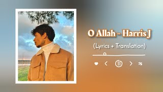 O Allah - Harris J (Lirik + Terjemahan)