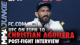 UFC on ESPN 10: Christian Aguilera full post-fight interview