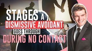 Stages A Dismissive Avoidant Goes Through During No Contact