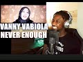 VANNY VABIOLA - NEVER ENOUGH (LOREN ALLRED)