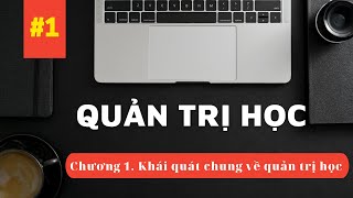 QUẢN TRỊ HỌC | Chương 1. P1. Khái niệm Quản trị học | Khái quát quản trị học | VMU media