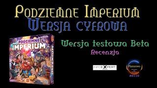 Podziemne Imperium Wersja cyfrowa Beta - Recenzja wersji testowej