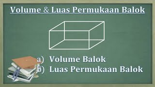 Cara Menentukan Volume Dan Luas Permukaan Balok Matematika Hebat Mp