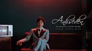 ANH SẼ ĐẾN | OST NHÂN DUYÊN: NGƯỜI YÊU TIỀN KIẾP | TRỊNH THĂNG BÌNH | OFFICIAL MV