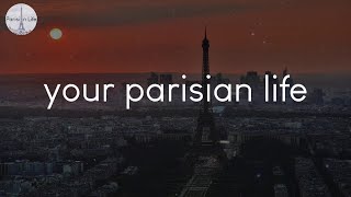 A playlist for your parisian life - French music