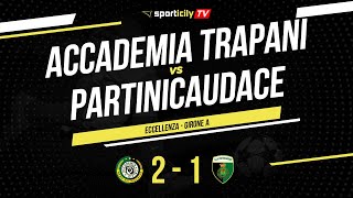 Accademia Trapani - Partinicaudace | Eccellenza Sicilia | Highlights \u0026 Goals