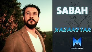 Sabah - Xazani Tar