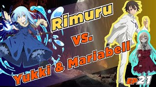 EP21 Rimuru VS Yukki & Mariabell: the Death of Mariabell and the Rebirth of the Chaos Dragon