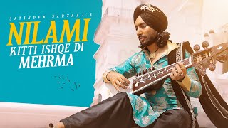 Nilami - Satinder Sartaaj | Punjabi Song | Seasons of Sartaaj | Lyrical Video | #love