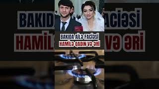 İki həftə sonra ana olacaqdı, əri ilə... - Bakıda faciə (Rəydə) #viralvideo #shorts