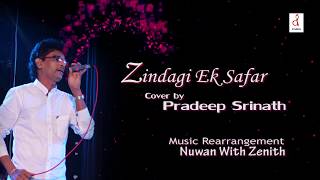 Zindagi Ek Safar - Cover By | Pradeep Srinath Ft Nuwan With Zenith