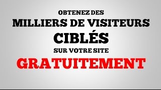 TRAFIC INTERNET: Obtenez Des Milliers De Visiteurs Ciblés Gratuitement!