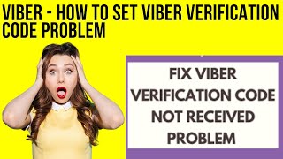 Viber | How To Set Viber Verification Code Problem | Tutorial