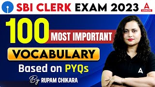 100 Important Vocabulary PYQs | SBI Clerk English Preparation 2023 | By Rupam Chikara