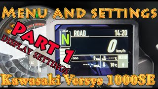 Menu and Settings - Kawasaki Versys 1000SE - part 1 - display settings