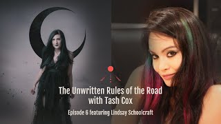 The Unwritten Rules of the Road with Tash Cox: Episode 6 featuring Lindsay Schoolcraft