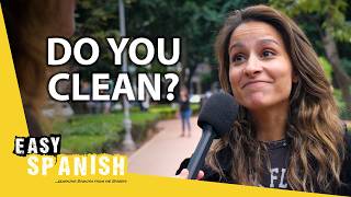 Do You Clean Your Own House? | Easy Spanish 341