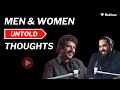 Men & Women's Untold Thoughts | Ahmad Bilal