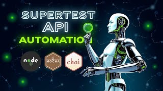 Supertest API Automation Tutorial | Node.js API Testing with Mocha & Chai