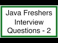 Java interview questions for Freshers  - Part 2