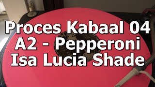 Proces Kabaal 04 - A2 - Pepperoni - Isa Lucia Shade