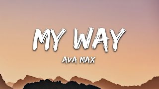Ava Max - My Way (Lyrics)
