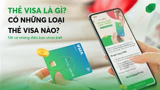 Thẻ Visa là gì? Có những loại thẻ Visa nào? Bạn đã thực sự hiểu rõ về thẻ Visa chưa? | Finhay