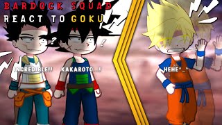 Bardock Squad React to Goku || dbz-dbs React || Gacha React