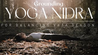 Grounding Yoga Nidra for Balancing Vata Season | 45 Minutes