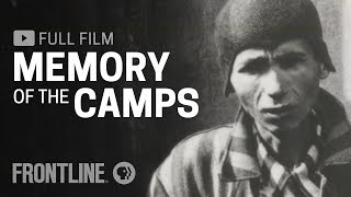 Memory of the Camps (full documentary) | FRONTLINE