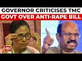 Kolkata Doctor Rape-Murder Case Bengal Governor Criticises Mamata Govt Over Anti-Rape Bill