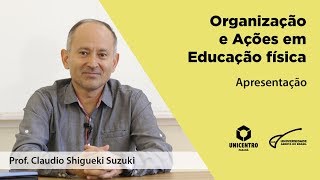 [EFI] Organização e Ações em Educação Física - Apresentação