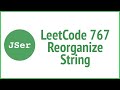 2 approaches to LeetCode 767. Reorganize String | JSer - JavaScript & Algorithm