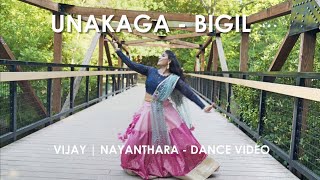 Bigil - Unakaga Dance Cover| Thalapathy Vijay, Nayanthara | A.R Rahman | Dance Video||Naachmommies