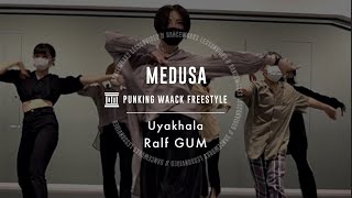 MEDUSA - PUNKING WAACK FREESTYLE  \