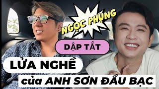 NGOC PHUNG extinguishes the FIRE of the profession of Mr. Son Dau Bac